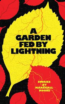 A Garden Fed by Lightning (Paperback)