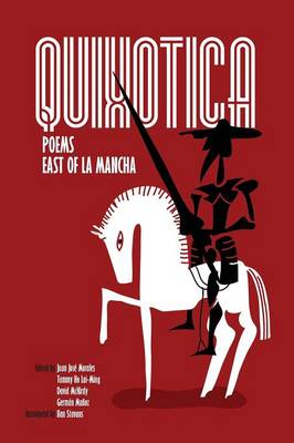 Quixotica: Poems East of La Mancha (Paperback)