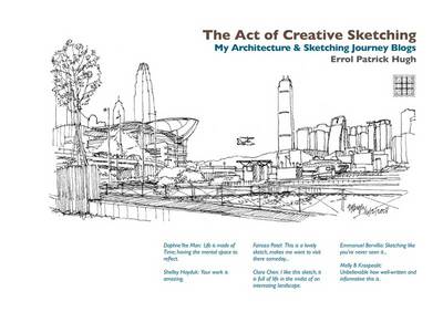 The Act of Creative Sketching: My Architecture & Sketching Journey Blogs (Hardback)