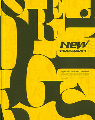 New Typography: Applied Fonts / Funny Fonts / Varied Fonts (Hardback)
