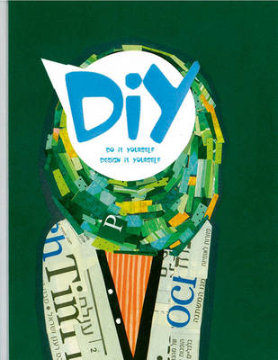 DIY: Do it Yourself, Design it Yourself (Hardback)