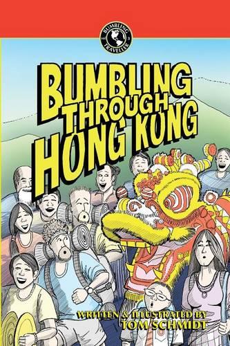 Bumbling Through Hong Kong - Bumbling Traveller Adventure 3 (Paperback)