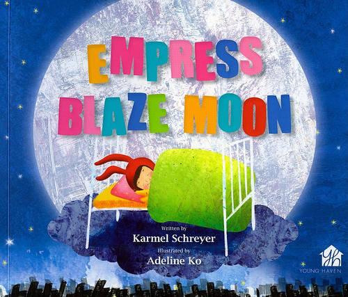Empress Blaze Moon: A Story About Never Giving Up (Paperback)
