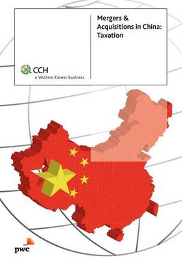 Mergers & Acquisitions in China: Taxation (Paperback)