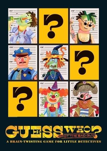 Guess Who? Spot The Bad Guy!: A brain-twisting game for little detectives