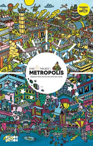 Day & Night: Metropolis: Explore the world around the clock (Hardback)