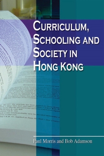 Curriculum, Schooling, and Society in Hong Kong (Paperback)