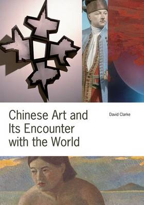Chinese Art and Its Encounter with the World (Hardback)