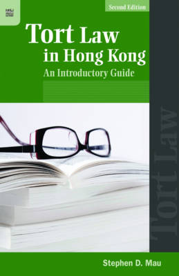 Tort Law in Hong Kong - An Introductory Guide (Hardback)