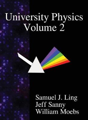 University Physics Volume 2 - University Physics 2 (Hardback)