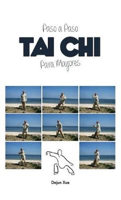 Tai Chi Para Mayores, Paso a Paso (Hardback)