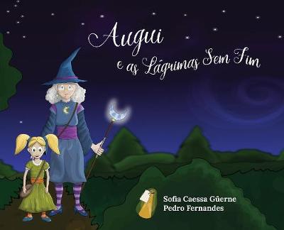 Augui E as L grimas Sem Fim - Augui 01 (Hardback)