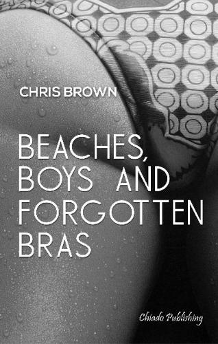 Beaches, Boys & Forgotten Bras (Paperback)