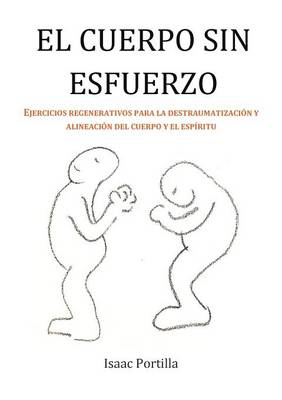 El Cuerpo Sin Esfuerzo (Paperback)