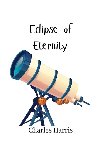 Eclipse of Eternity (Paperback)
