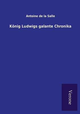 K nig Ludwigs Galante Chronika (Paperback)