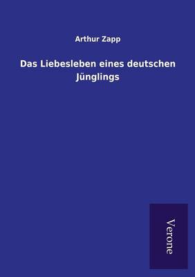 Das Liebesleben Eines Deutschen J nglings (Paperback)