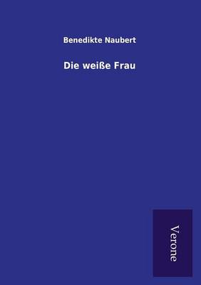 Die Wei e Frau (Paperback)