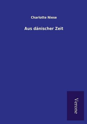 Aus D nischer Zeit (Paperback)