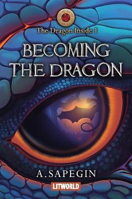 Becoming the Dragon - Dragon Inside 1 (Paperback)