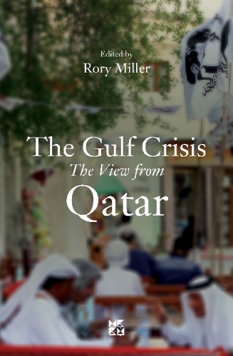 The Gulf Crisis: The View from Qatar (Paperback)