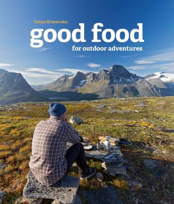 Good Food for Outdoor Adventures (Paperback)