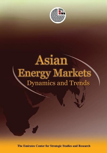 Asian Energy Markets: Dynamics and Trends (Paperback)