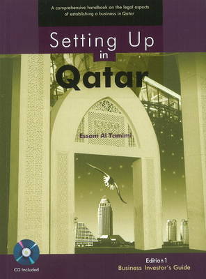 Setting Up in Qatar: Edition 1 - Business Investor's Guide (Hardback)
