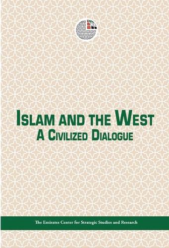 Islam and the West: A Civilized Dialogue (Hardback)