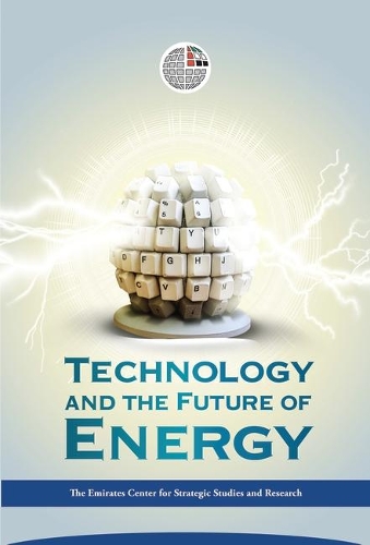 Technology and the Future of Energy (Hardback)