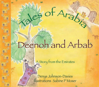 Deenoh and Arbab - Tales of Arabia (Hardback)