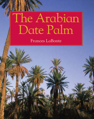The Arabian Date Palm (Hardback)