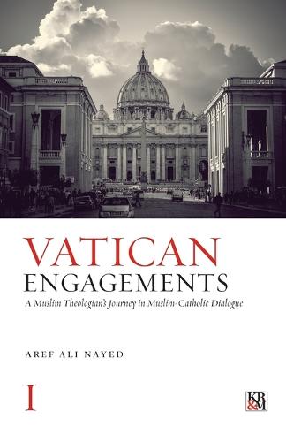 Vatican Engagements: A Muslim Theologian's Journey in Muslim-Catholic Dialogue (Paperback)