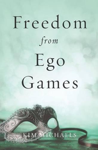 Freedom from Ego Games (Paperback)