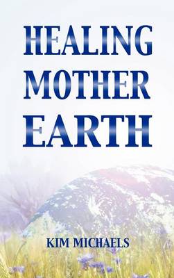 Healing Mother Earth (Hardback)