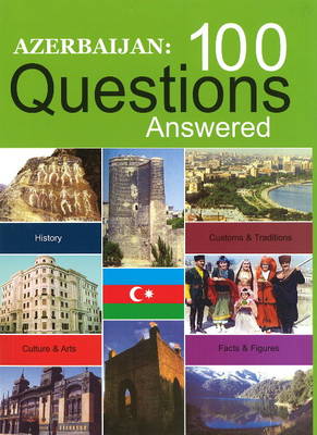 Azerbaijan: 100 Questions Answered (Hardback)