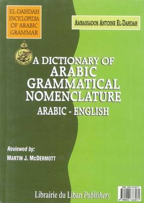 A Dictionary of Arabic Grammatical Nomenclature: Arabic-English (Hardback)