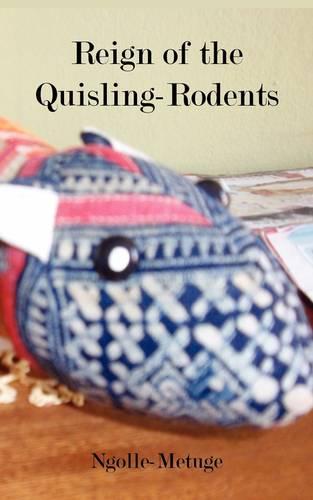Reign of the Quisling-Rodents (Paperback)