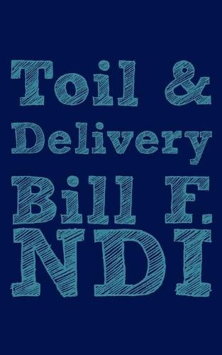 Toil and Delivery (Paperback)