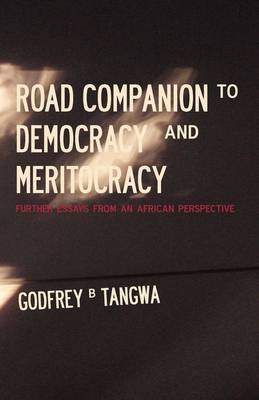 Road Companion to Democracy and Meritocracy. Further Essays from an African Perspective (Paperback)