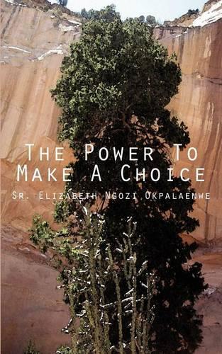 The Power To Make A Choice (Paperback)