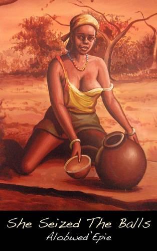 She Seized The Balls (Paperback)