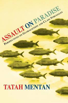 Assault on Paradise. Perspectives on Globalization and Class Struggles (Paperback)