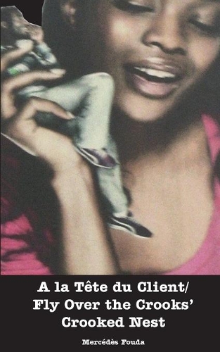 a la T te Du Client/ Fly Over the Crooks' Crooked NES (Paperback)