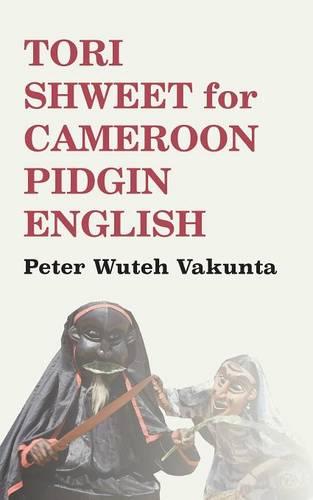 Tori Shweet for Cameroon Pidgin English (Paperback)
