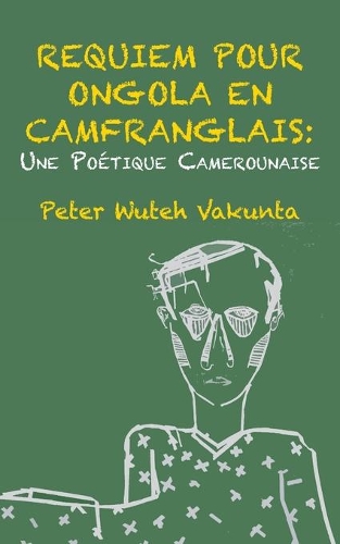 Requiem Pour Ongola En Camfranglais: Une Poetique Camerounaise (Paperback)