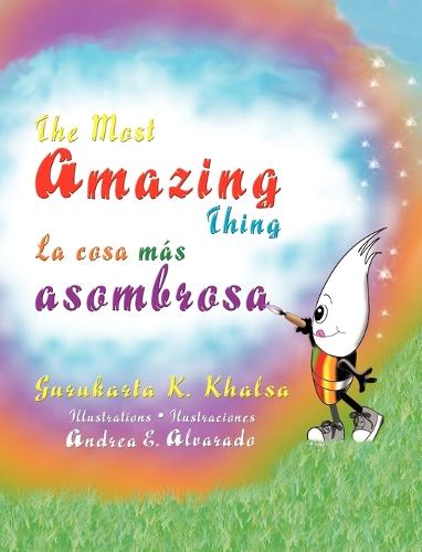 The Most Amazing Thing * La Cosa Mas Asombrosa (Hardback)