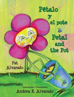 Petalo y El Pote * Petal and the Pot (Hardback)