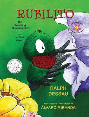 Rubilito, the Traveling Hummingbird * Rubilito, El Colibri Viajero - Pollinator 1 (Hardback)