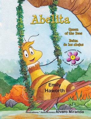 Abelita: Queen of the Bees * Reina de Las Abejas - Pollinator 2 (Hardback)